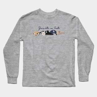 Killing Me Smalls Long Sleeve T-Shirt